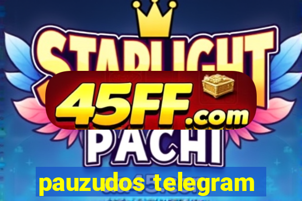 pauzudos telegram